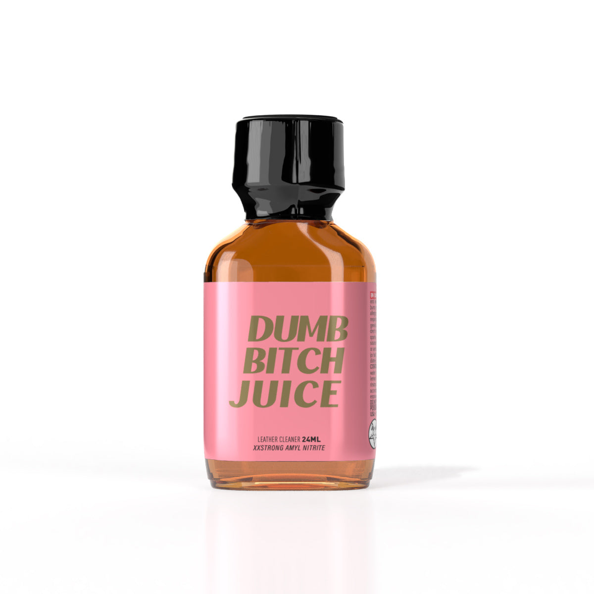 Dumb Bitch Juice